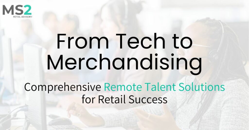 Remote Talent Solutions for Retail Success